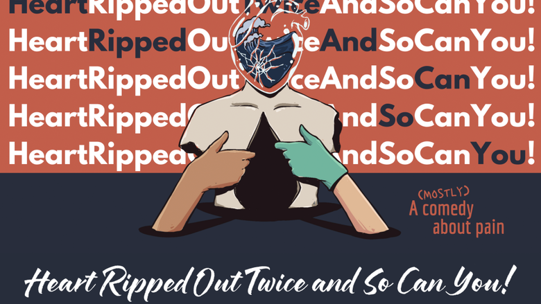 Graphic for "Heart Ripped Open Twice and So Can You!"
