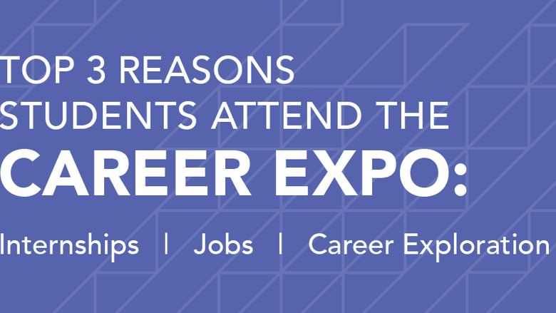Top 3 Reasons Attend the Career Expo