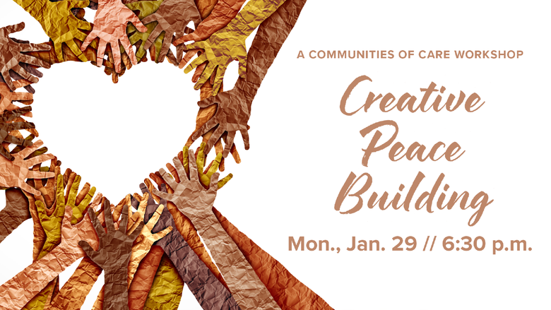 Hands in the shape of a heart with information about Creative Peace Building workshop