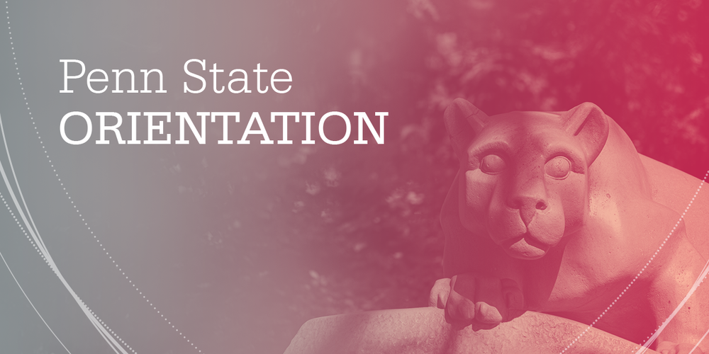 "Penn State Orientation" over an image of the Lion Shrine with a gray/red color gradient
